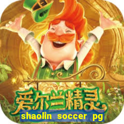 shaolin soccer pg soft demo